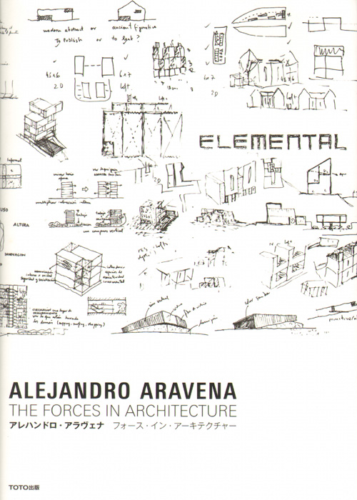 Alejandro Aravena : The Forces in Architecture Alejandro Aravena : The Forces in Architecture