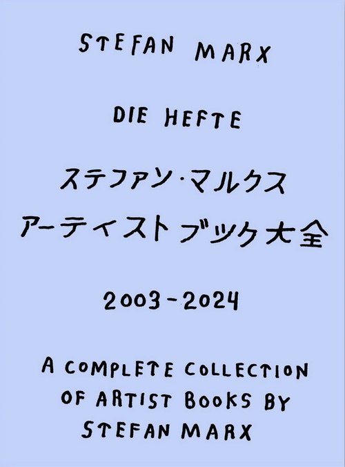 Stefan Marx – Die Hefte: A Complete Collection of Artist Books Stefan Marx – Die Hefte: A Complete Collection of Artist Books
