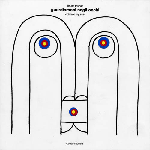 Bruno Munari - Look Into My Eyes Bruno Munari - Look Into My Eyes