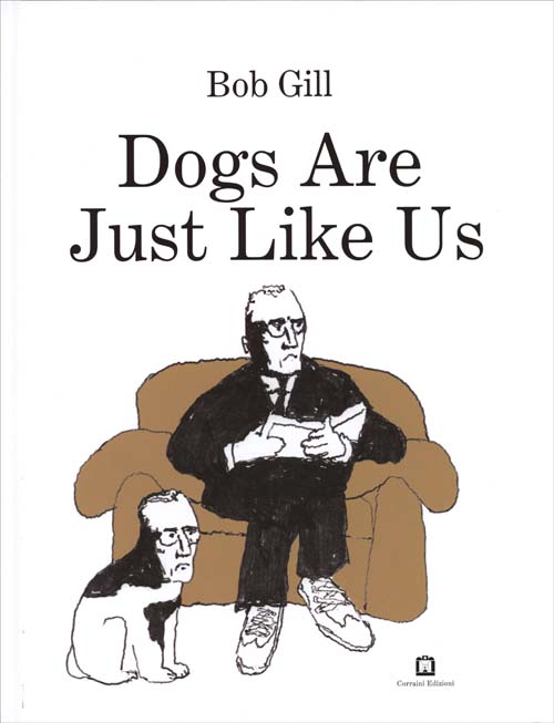 Bob Gill - Dogs Are Just Like Us