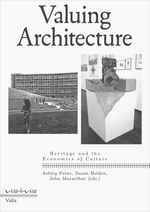 Valuing Architecture - Heritage and the Economics of Culture Vis-A-Vis Series