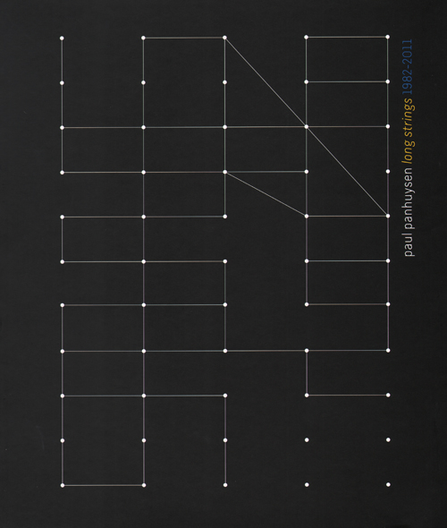 Paul Panhuysen: Long Strings 1982-2011 Paul Panhuysen: Long Strings 1982-2011
