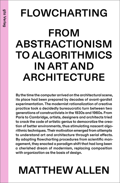 Flowcharting From Abstractionism to Algorithmics in Art and Architecture