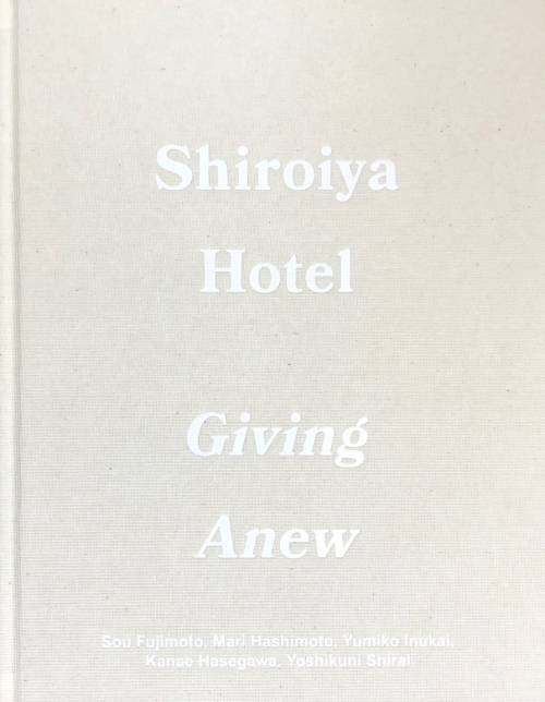 Shiroiya Hotel - Giving Anew