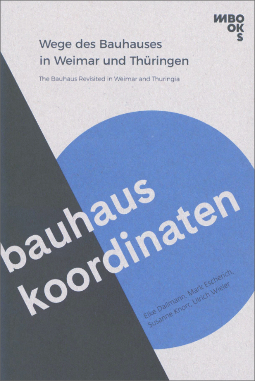 The Bauhaus Revisited in Weimar and Thuringia