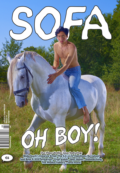 Sofa Issue 3 Autumn 18:   Oh Boy! Masculinities Issue