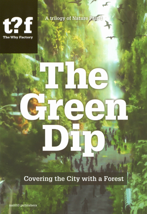 The Green Dip - Covering the City with a Forest