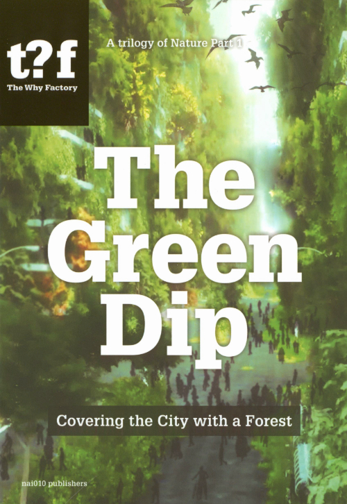 The Green Dip - Covering the City with a Forest The Green Dip - Covering the City with a Forest