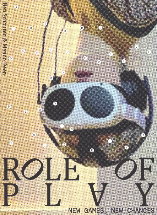 Role of Play – New Games, New Chances. A Future Perspective on Play in Society Role of Play – New Games, New Chances. A Future Perspective on Play in Society