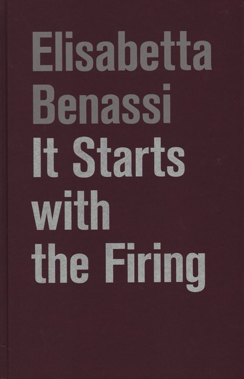 Elisabetta Benassi - It Starts With The Firing