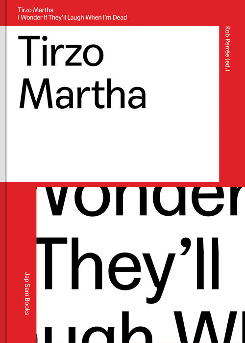 Tirzo Martha - I Wonder If They'll Laugh When I'm Dead