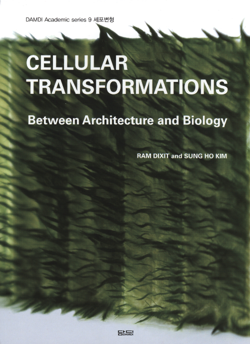 Cellular Transformations Between Architecture And Biology Cellular Transformations Between Architecture And Biology