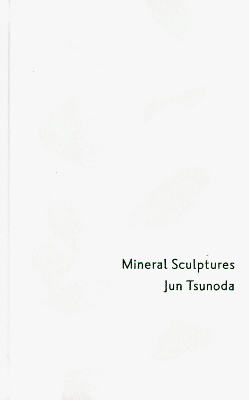 Jun Tsunoda - Mineral Sculptures