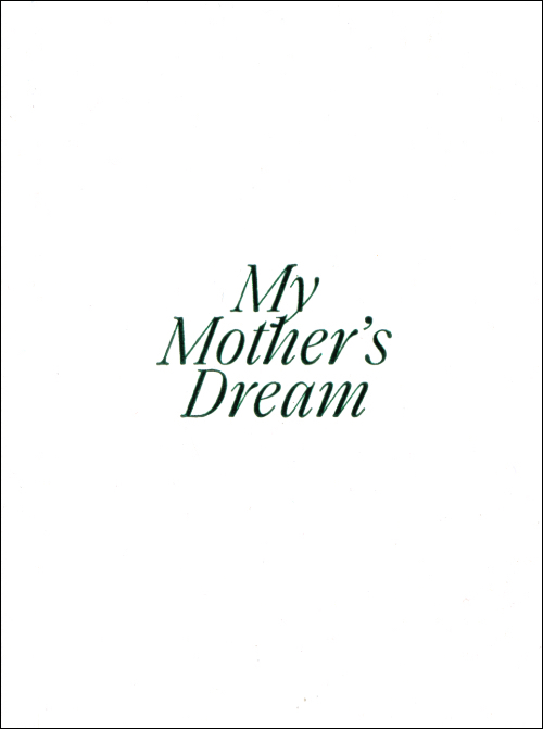 My Mother’s Dream My Mother’s Dream