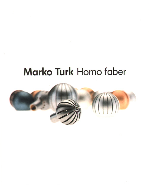 Marko Turk Homo Faber