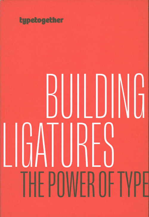 Building Ligatures - The Power Of Type