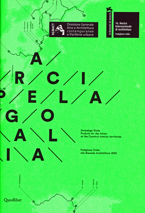 Arcipelago Italia - Projects For The Future Of The Country's Interior Territories Arcipelago Italia - Projects For The Future Of The Country's Interior Territories