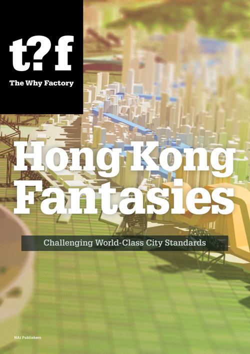 Hong Kong Fantasies - Challenging World-Class City Standards