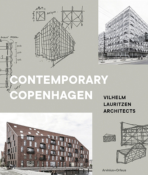 Contemporary Copenhagen: Vilhelm Lauritzen Architects