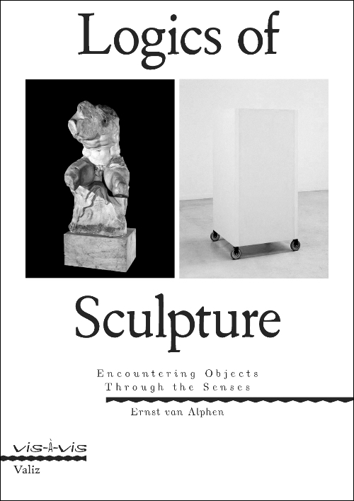Logics of Sculpture – Encountering Objects Through the Senses