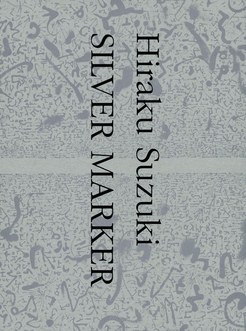 Hiraku Suzuki - Silver Marker? Drawing As Excavating