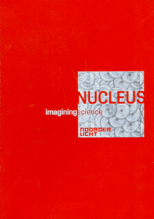 Nucleus - Imagining Science (Noorderlicht 2017)
