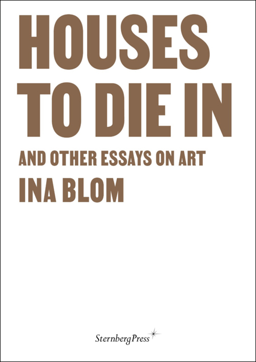 Houses To Die In and Other Essays on Art