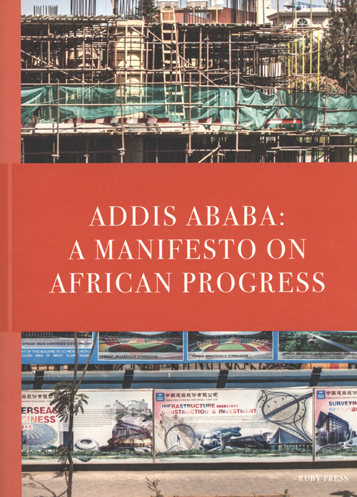Addis Ababa. A Manifesto On African Progress