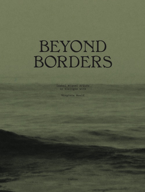 Beyond Borders - Isabel Miquel Arqués in Dialogue with Virginia Woolf