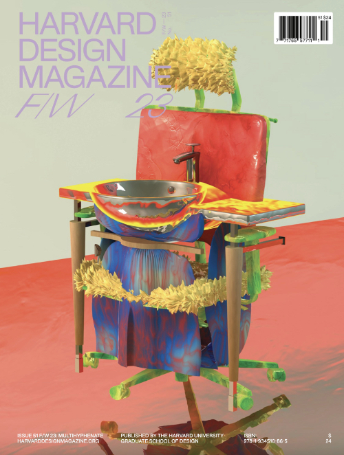 Harvard Design Magazine 51: Multihyphenate examines multihyphenation Harvard Design Magazine 51: Multihyphenate examines multihyphenation
