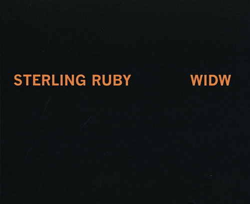 Sterling Ruby - Widw