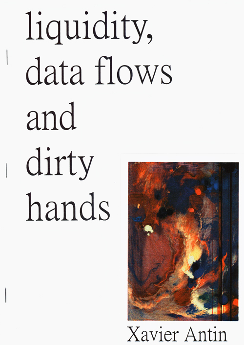 Liquidity, Data Flows And Dirty Hands - Xavier Antin