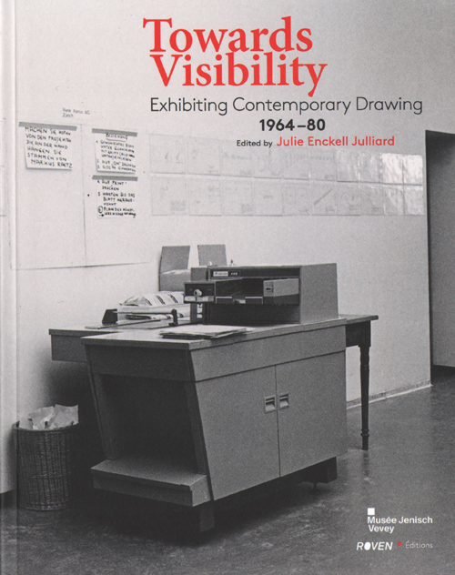 Towards Visibility - Exhibiting Contemporary Drawing 1964-1980