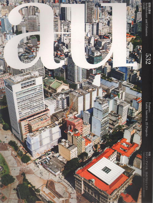 A+U 532 15:01 Latin America 25 Projects A+U 532 15:01 Latin America 25 Projects