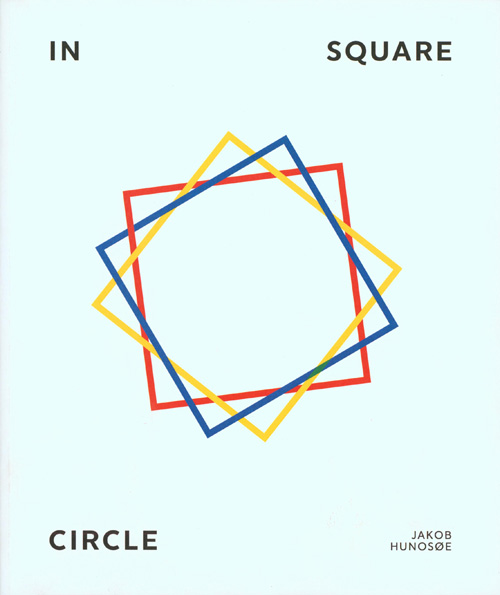 Jakob Hunosoe - In Square Circle Jakob Hunosoe - In Square Circle