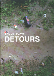 Roy Villevoye: Detours (Films, Photographic Works, Installations)