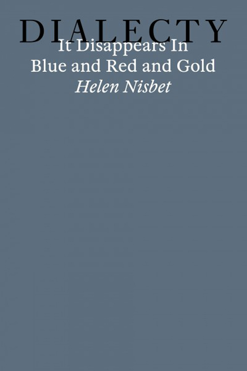 Helen Nisbet It Disappears In Blue And Red And Gold (Dialecty)