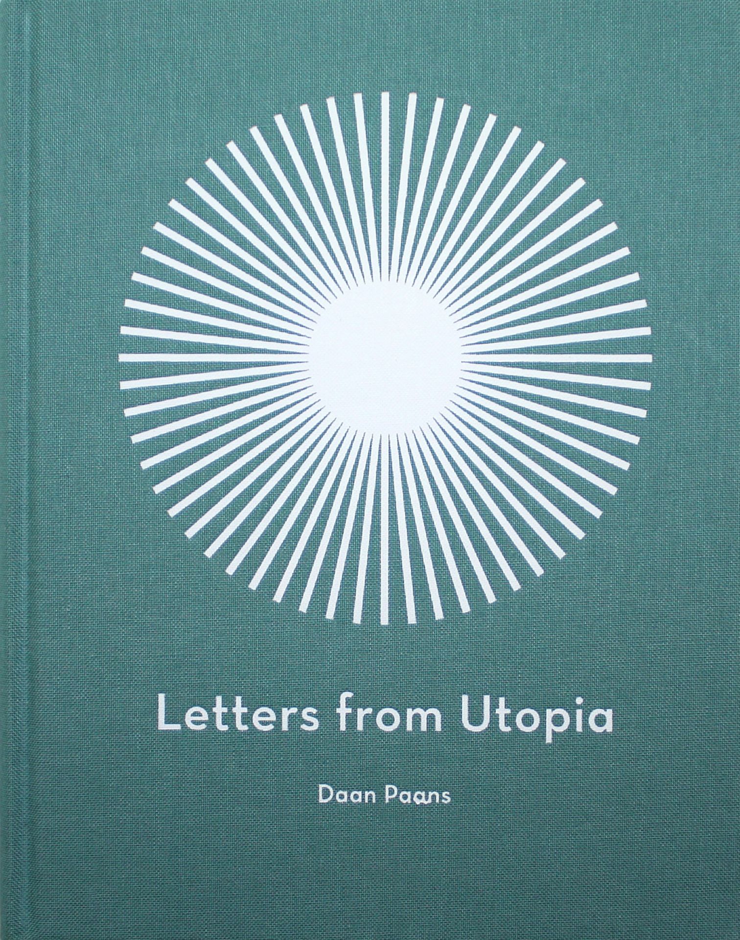 Daan Paans Letters From Utopia