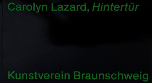 Carolyn Lazard Hintertür
